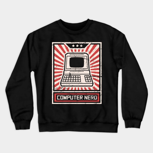 Propaganda Poster – Computer Nerd Crewneck Sweatshirt by MeatMan